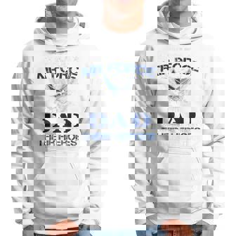 Proud Air Force Dad Funny T I Raised My Hero Hoodie | Mazezy