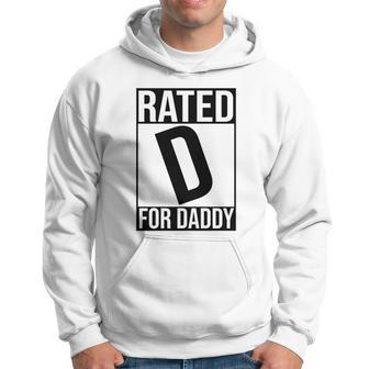 Rated D For Daddy Funny Gift For Dad Hoodie - Monsterry UK