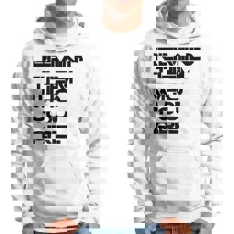 Remind Them Novelty Hoodie | Mazezy