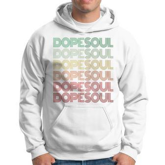 Retro Dope Soul Funny Cool Kid Mom Hipster Dad Music Chick Hoodie | Mazezy