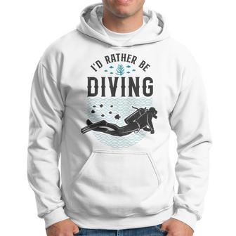 Scuba Diver Id Rather Be Diving Men Hoodie Graphic Print Hooded Sweatshirt - Seseable