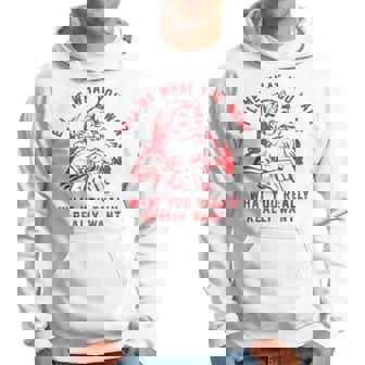 Tell Me What You Want Funny Christmas Santa Xmas Gifts Hoodie - Thegiftio