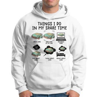 Things I Do In My Spare Time Funny Car Enthusiast Car Lover V11 Hoodie - Seseable