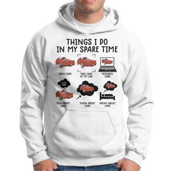 Things I Do In My Spare Time Funny Car Enthusiast Car Lover V20 Hoodie - Seseable