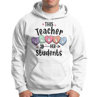This Teacher Loves Her Students Valentines Day Cute Teacher Hoodie - Seseable