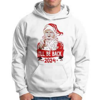 Trump Merry Christmas Ill Be Back Trump 2024 Santa Claus Men Hoodie - Thegiftio UK