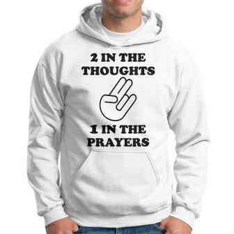 Two In The Thoughts One In The Prayers Funny Men Hoodie Graphic Print Hooded Sweatshirt - Seseable