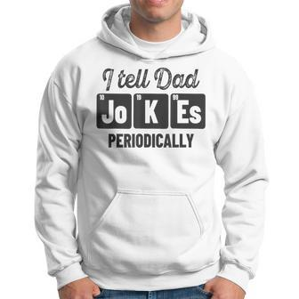 Vintage Fathers Day I Tell Dad Jokes Periodically Science Hoodie - Seseable