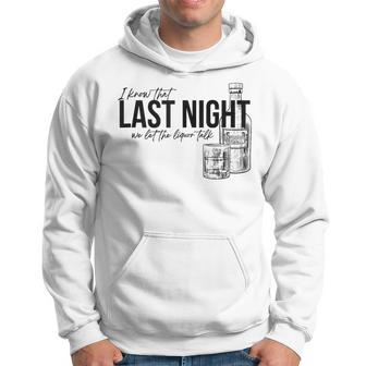 Vintage Last The Liquor Talk We Let At Night Western Country Hoodie | Mazezy