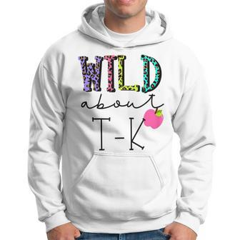 Wild About Tk For T K Teacher Teaching Student Learning Men Hoodie Graphic Print Hooded Sweatshirt - Seseable