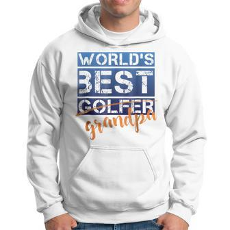 Worlds Best Golfer Grandpa Gift Golf Gift For Mens Hoodie | Mazezy