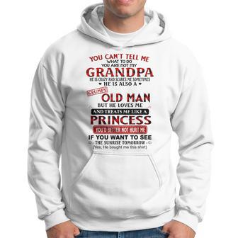 You Cant Tell Me What To Do You Are Not My Grandpa Old Man Hoodie - Thegiftio UK