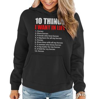 10 Things I Want In Life Horses Rider Equestrian Horse Lover Women Hoodie - Seseable