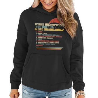 10 Things I Want In My Life Cars More Cars Car Lover Funny Women Hoodie - Seseable
