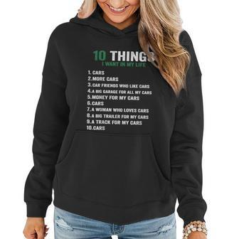 10 Things I Want In My Life Cars More Cars Car Lovers Women Hoodie - Monsterry UK