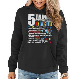 5 Things You Should Know About My Daughter Autism Awareness Women Hoodie - Seseable