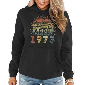 50 Year Old Awesome Since April 1973 50Th Birthday Women Hoodie - Thegiftio UK