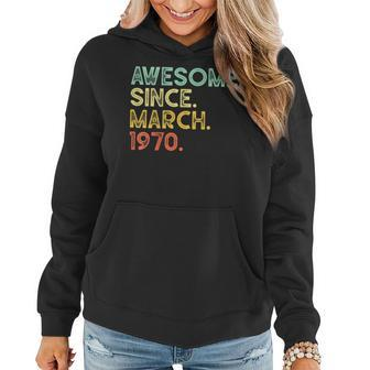 50 Years Old Awesome March 1970 50Th Birthday Gift Women Hoodie | Mazezy