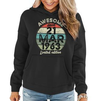 60 Year Old Birthday 21 March 1963 60Th Birthday Women Hoodie - Seseable