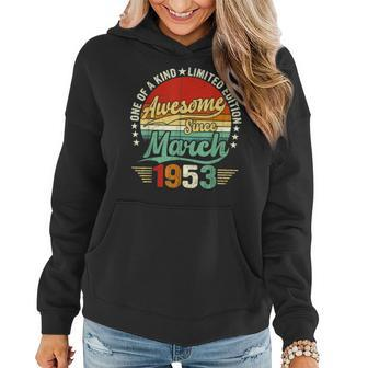 70 Year Old Gift Vintage March 1953 70Th Birthday Retro Women Hoodie - Seseable