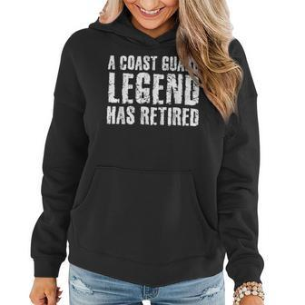A Coast-Guard Legend Has Retired Funny Party Gift Idea Women Hoodie - Seseable
