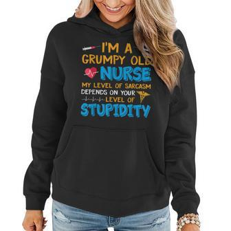 A Grumpy Old Nurse My Level Of Sarcasm Depends On Stupidity Women Hoodie | Mazezy