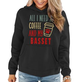 All I Need Is Coffee And My Basset Hound Women Hoodie | Mazezy