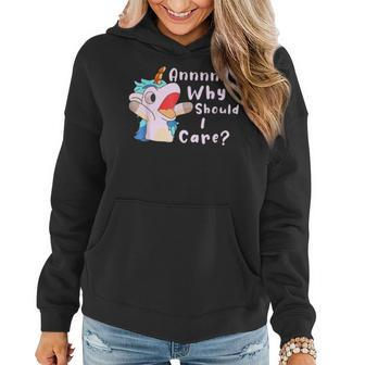 And Why Should I Care Funny Sarcastic Unicorn Women Hoodie | Mazezy