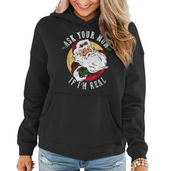 Ask Your Mom If Im Real Funny Christmas Santa Claus Gifts Women Hoodie Graphic Print Hooded Sweatshirt - Thegiftio UK