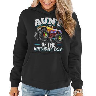 Aunt Of The Birthday Boy Monster Truck Birthday Party Women Hoodie | Mazezy