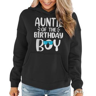 Auntie Of The Birthday Boy Mom Dad Kids Family Matching Women Hoodie | Mazezy