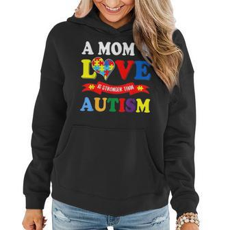 Autism Mom A Moms Love Is Stronger Than Autism Women Hoodie - Seseable