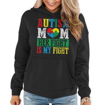 Autism Mom Her Fight Is My Fight Autism Awareness Support Women Hoodie - Seseable