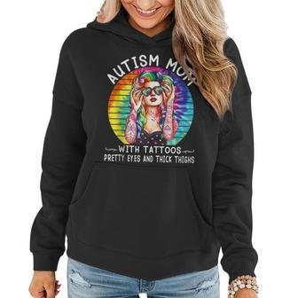 Autism Mom With Tattoos Pretty Eyes And Thick Thighs Women Hoodie - Seseable