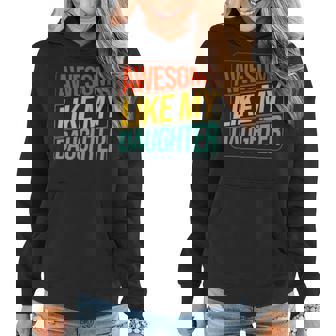 Awesome Like My Daughter Funny Dad Grandpa Fathers Day Women Hoodie - Thegiftio