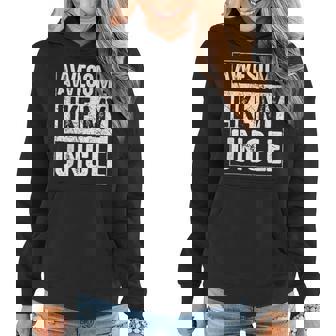 Awesome Like My Uncle Funny Fathers Mothers Day Women Hoodie - Thegiftio
