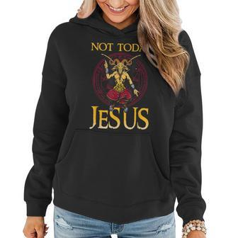Baphomet Sigil Not Today Jesus Satanic T Shirt Women Hoodie | Mazezy
