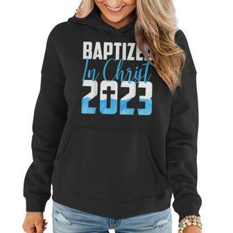 Baptized In Christ 2023 Water Baptism Church Group Faith Fun Women Hoodie | Mazezy DE