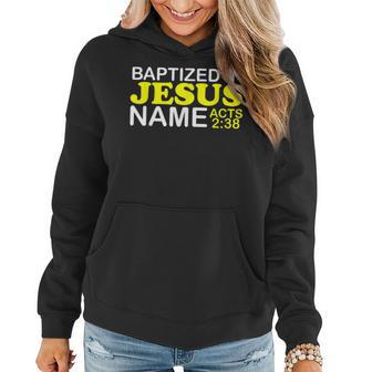 Baptized In Jesus Name Acts 238 Baptism Jesus Only Holy Women Hoodie | Mazezy