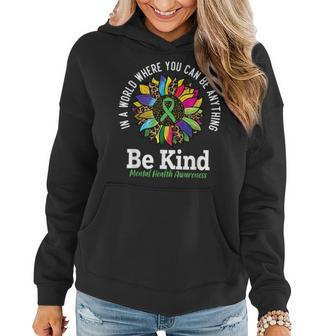 Be Kind Green Ribbon Sunflower Mental Health Awareness Women Hoodie | Mazezy