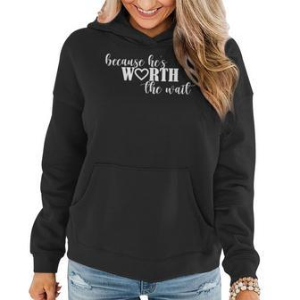 Because Hes Worth The Wait Air Force Wife Marine Wife Women Hoodie | Mazezy