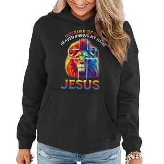 Because Of Him Heaven Knows My Name Jesus Lion Cross Faith Women Hoodie