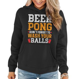 Beer Pong Dont Forget To Wash Your Balls Biertrinker Frauen Hoodie - Seseable