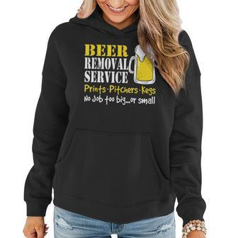 Beer Removal Service No Job Is Too Big Or Small Gift Women Hoodie | Mazezy