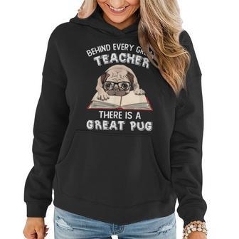 Behind Every Great Teacher There Is A Great Pug Saying Funny Women Hoodie Graphic Print Hooded Sweatshirt - Thegiftio UK
