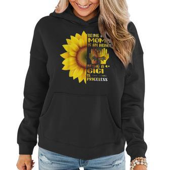 Being A Mom Is An Honor Being A Gigi Is Priceless Sunflower Women Hoodie - Seseable