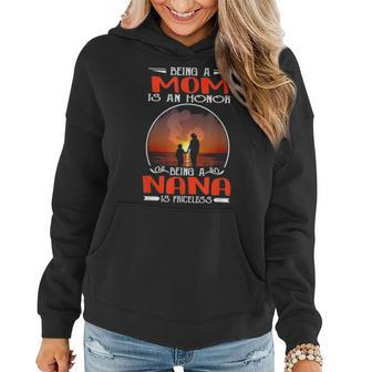 Being A Mom Is An Honor Being A Nana Is Priceless Mother Day Women Hoodie - Seseable