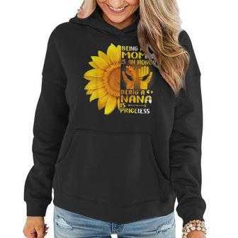 Being A Mom Is An Honor Being A Nana Is Priceless Sunflower 2871 Women Hoodie - Seseable