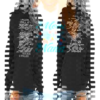 Being A Mom Is An Honor Being A Nana Is Priceless Women Hoodie | Seseable CA