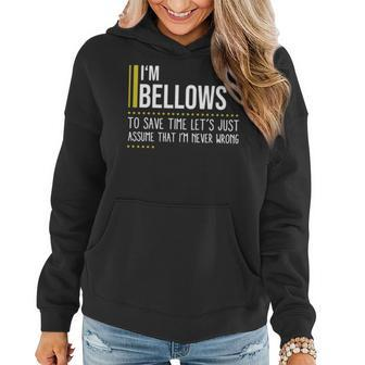 Bellows Name Gift Im Bellows Im Never Wrong Women Hoodie - Seseable